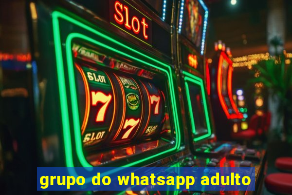 grupo do whatsapp adulto